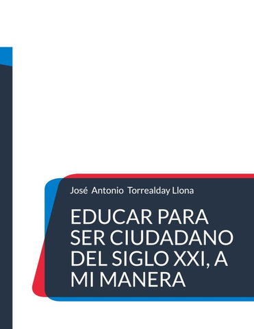 Educar para ser ciudadano del siglo XXI, a mi manera