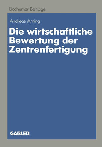 Die wirtschaftliche Bewertung der Zentrenfertigung