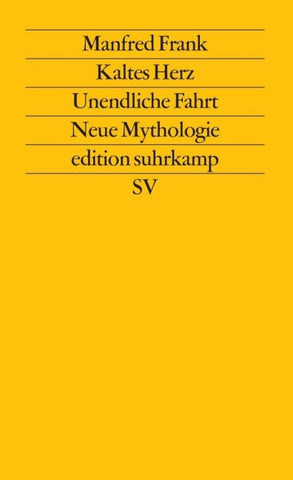 Kaltes Herz. Unendliche Fahrt. Neue Mythologie