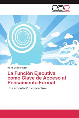 La Función Ejecutiva como Clave de Acceso al Pensamiento Formal