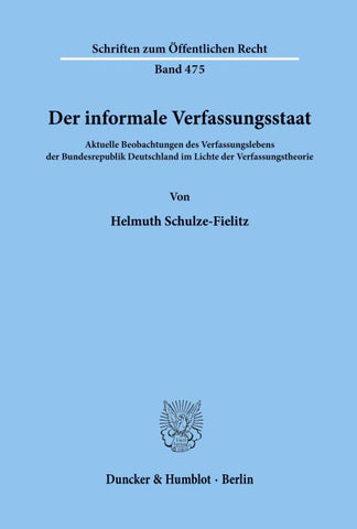 Der informale Verfassungsstaat.
