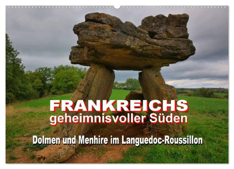 Frankreichs geheimnisvoller Süden - Dolmen und Menhire im Languedoc-Roussillon (Wandkalender 2027 DIN A2 quer), CALVENDO Monatskalender