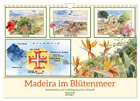 Madeira im Blütenmeer (Wandkalender 2027 DIN A4 quer), CALVENDO Monatskalender