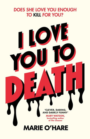 I Love You to Death