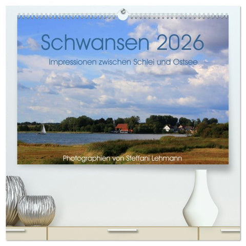 Schwansen 2026. Impressionen zwischen Schlei und Ostsee (hochwertiger Premium Wandkalender 2026 DIN A2 quer), Kunstdruck in Hochglanz