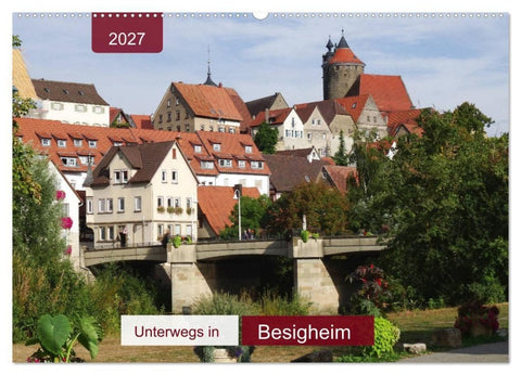 Unterwegs in Besigheim (Wandkalender 2027 DIN A2 quer), CALVENDO Monatskalender