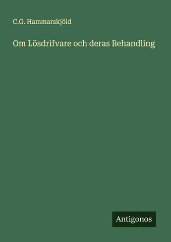 Om Lösdrifvare och deras Behandling