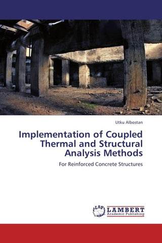 Implementation of Coupled Thermal and Structural Analysis Methods