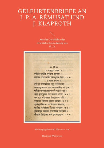 Gelehrtenbriefe an J. P. A. Rémusat und J. Klaproth