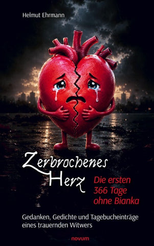Zerbrochenes Herz – Die ersten 366 Tage ohne Bianka