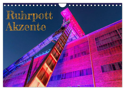 Ruhrpott Akzente (Wandkalender 2027 DIN A4 quer), CALVENDO Monatskalender