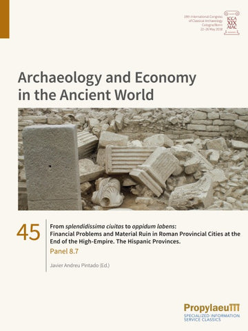 From "splendidissima ciuitas" to "oppidum labens": Financial Problems and Material Ruin in Roman Provincial Cities at the End of the High-Empire. The Hispanic Provinces.