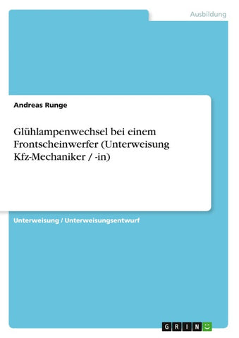 Glühlampenwechsel bei einem Frontscheinwerfer (Unterweisung Kfz-Mechaniker / -in)