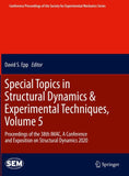 Special Topics in Structural Dynamics & Experimental Techniques, Volume 5