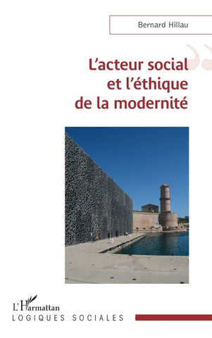 L'acteur social et l'éthique de la modernité