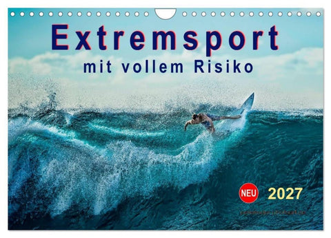 Extremsport - mit vollem Risiko (Wandkalender 2027 DIN A4 quer), CALVENDO Monatskalender