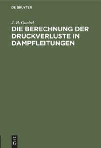 Die Berechnung der Druckverluste in Dampfleitungen