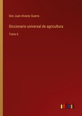 Diccionario universal de agricultura