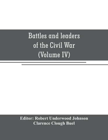 Battles and leaders of the Civil War