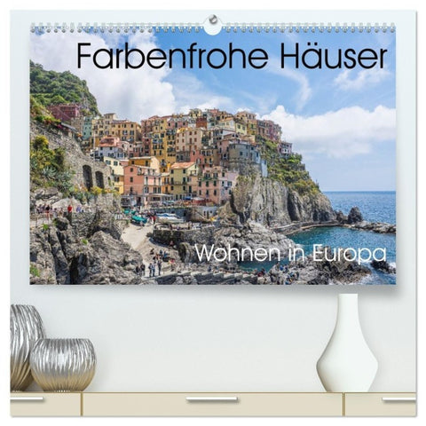 Farbenfrohe Häuser, Wohnen in Europa (hochwertiger Premium Wandkalender 2027 DIN A2 quer), Kunstdruck in Hochglanz