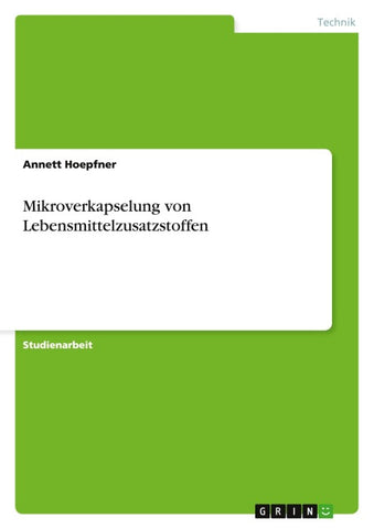Mikroverkapselung von Lebensmittelzusatzstoffen