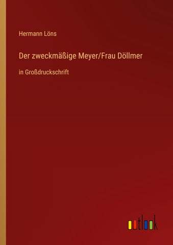 Der zweckmäßige Meyer/Frau Döllmer