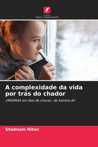 A complexidade da vida por trás do chador