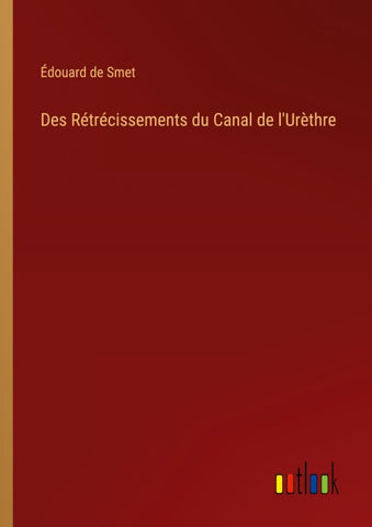 Des Rétrécissements du Canal de l'Urèthre