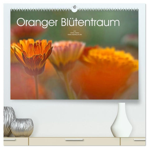 Oranger Blütentraum (hochwertiger Premium Wandkalender 2027 DIN A2 quer), Kunstdruck in Hochglanz