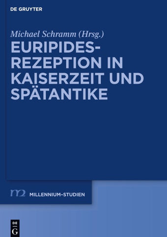 Euripides-Rezeption in Kaiserzeit und Spätantike