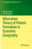 Bifurcation Theory of Pattern Formation in Economic Geography
