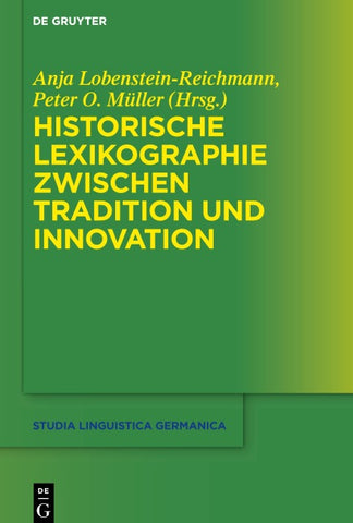 Historische Lexikographie zwischen Tradition und Innovation