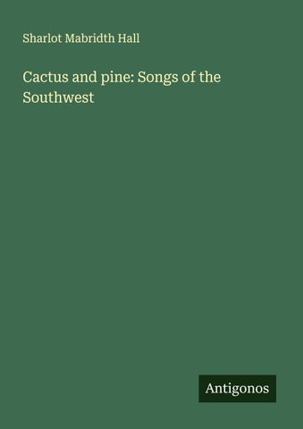 Cactus and pine: Songs of the Southwest