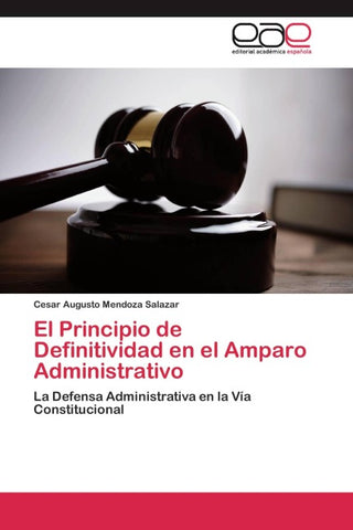 El Principio de Definitividad en el Amparo Administrativo