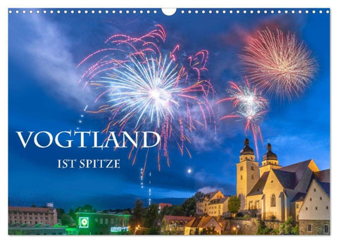 Vogtland ist Spitze (Wandkalender 2027 DIN A3 quer), CALVENDO Monatskalender