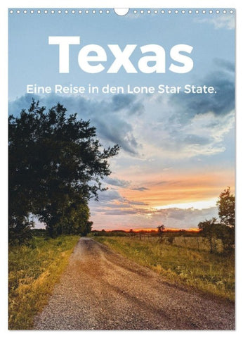 Texas - Eine Reise in den Lone Star State. (Wandkalender 2027 DIN A3 hoch), CALVENDO Monatskalender