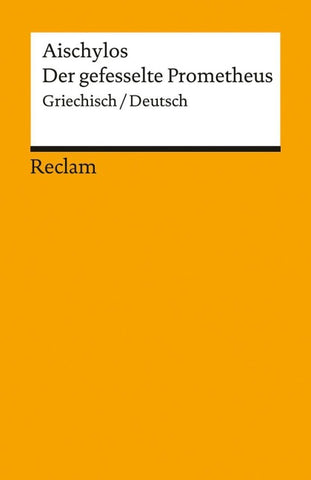 Der gefesselte Prometheus. Griechisch/Deutsch