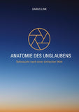 ANATOMIE DES UNGLAUBENS