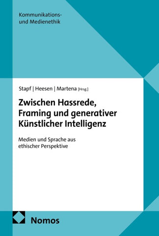 Zwischen Hassrede, Framing und generativer Künstlicher Intelligenz