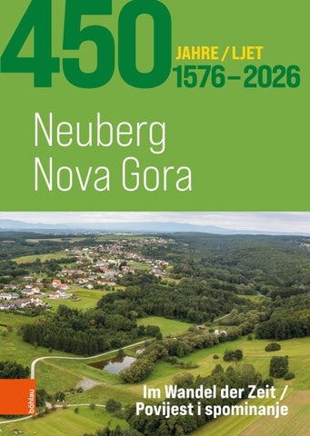 450 Jahre Neuberg – 450 ljet Nova Gora 1576-2026