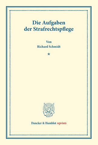 Die Aufgaben der Strafrechtspflege.