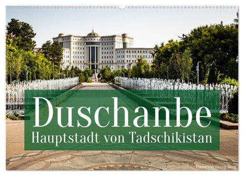 Duschanbe - Hauptstadt von Tadschikistan (Wandkalender 2027 DIN A2 quer), CALVENDO Monatskalender