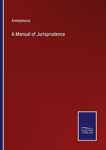 A Manual of Jurisprudence