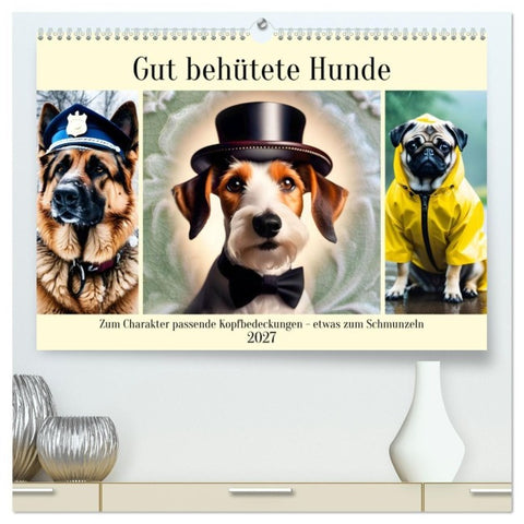 Gut behütete Hunde (hochwertiger Premium Wandkalender 2027 DIN A2 quer), Kunstdruck in Hochglanz