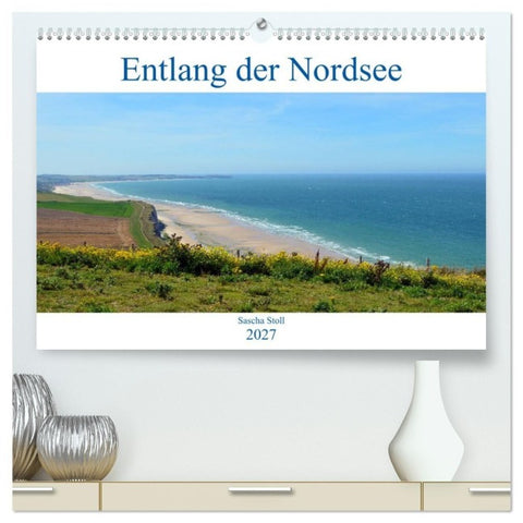 Entlang der Nordseeküste (hochwertiger Premium Wandkalender 2027 DIN A2 quer), Kunstdruck in Hochglanz