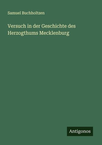 Versuch in der Geschichte des Herzogthums Mecklenburg