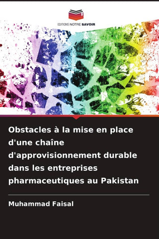 Obstacles à la mise en place d'une chaîne d'approvisionnement durable dans les entreprises pharmaceutiques au Pakistan