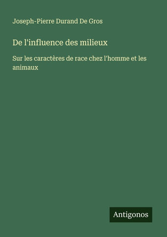 De l'influence des milieux
