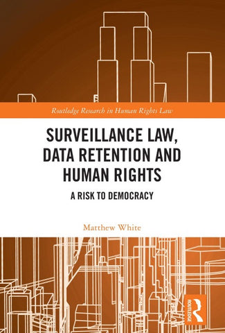Surveillance Law, Data Retention and Human Rights