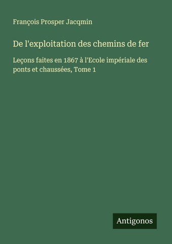 De l'exploitation des chemins de fer